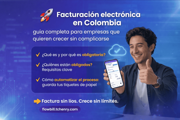 🚀 Facturación electrónica en Colombia: guía completa para empresas que quieren crecer sin complicarse